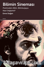 Bilimin Sineması / Postmodern Bilim, Bilimkurguyu Nasıl Değiştirdi? 