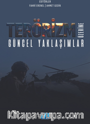 Terörizm Üzerine Güncel Yaklaşımlar