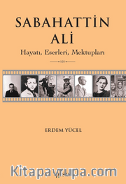 Sabahattin Ali / Hayatı, Eserleri, Mektupları