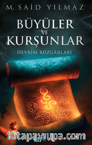 Büyüler Ve Kurşunlar - Devrim Rüzgarları