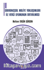 Davranışsal Maliye Yaklaşımları İle Vergi Uyumunun Artırılması 