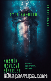 Kozmik Mevlevi Şifreler