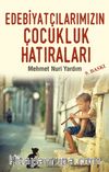 Edebiyatçılarımızın Çocukluk Hatıraları