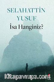 İsa Hanginiz?