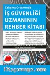 Çalışma Ortamında İş Güvenliği Uzmanının Rehber Kitabı