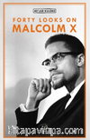 Forty Looks on Malcolm X