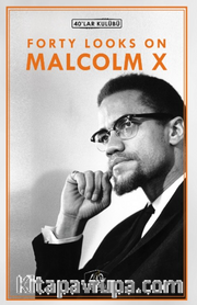 Forty Looks on Malcolm X