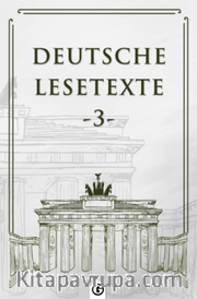 Deutsche Lesetxte 3 <br /> Almanca Okuma Metinleri