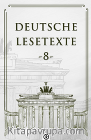 Deutsche Lesetxte 8 <br /> Almanca Okuma Metinleri