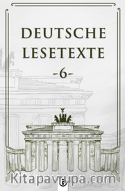 Deutsche Lesetxte 6 <br /> Almanca Okuma Metinleri