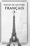 Textes de lecture français 3 &  Fransızca Okuma Metinleri