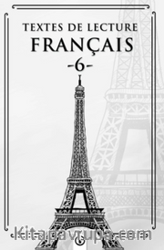 Textes de lecture français 6 <br /> Fransızca Okuma Metinleri