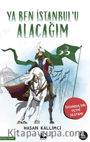 Ya Ben İstanbul’u Alacağım