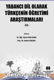 Yabancı Dil Olarak Türkçenin Öğretimi Araştırmaları III