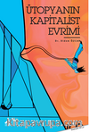 Ütopyanın Kapitalist Evrimi