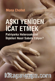 Aşkı Yeniden İcat Etmek