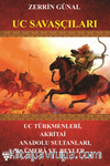 Uc Savaşçıları & Uc Türkmenleri, Akritai, Anadolu Sultanları