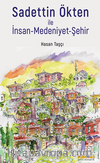 Sadettin Ökten ile İnsan-Medeniyet-Şehir