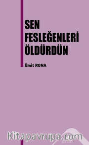 Sen Fesleğenleri Öldürdün