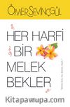 Her Harfi Bir Melek Bekler
