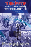 Türkiye'de Rum-Yunan Tedhiş Ve Terör Hareketleri (1919-1923)