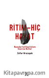 Ritm-Hiç-Hayat & Neandertal Kapitalizm Üzerine Notlar