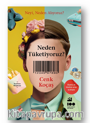 Neden Tüketiyoruz?