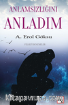 Anlamsızlığını Anladım