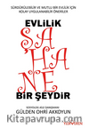 Evlilik Şahane Bir Şeydir