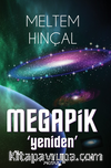 Megapik / Yeniden