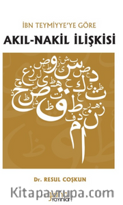 İbn Teymiyye’ye Göre Akıl-Nakil İlişkisi 