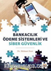 Bankacılık Ödeme Sistemleri ve Siber Güvenlik
