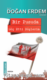 Bir Pusuda Göç Etti Düşlerim