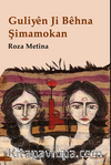 Guliyen Ji Behna Şimamokan