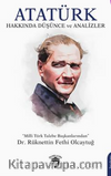 Atatürk Hakkında Düşünce Ve Analizler