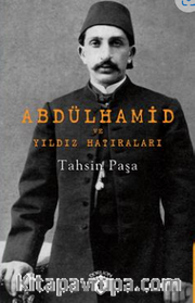 Abdülhamid Ve Yıldız Hatıraları