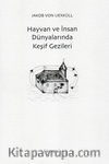 Hayvan ve İnsan Dünyalarında Keşif Gezileri 