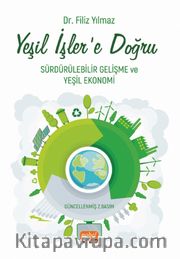 Yeşil İşler’e Doğru <br /> Sürdürülebilir Gelişme ve Yeşil Ekonomi
