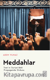 Meddahlar / İran’ın Suriye’deki Propaganda Ordusu 