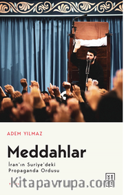 Meddahlar / İran’ın Suriye’deki Propaganda Ordusu 