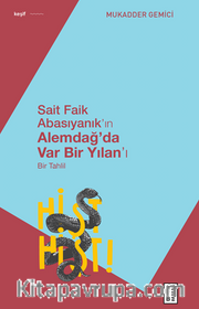 Sait Faik Abasıyanık’ın Alemdağ’da Var Bir Yılan’ı - Bir Tahlil