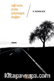 Uğruna Yola Çıkmaya Değer