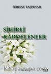 Sihirli Kardelenler