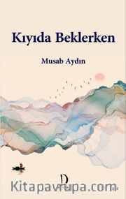 Kıyıda Beklerken