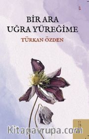 Bir Ara Uğra Yüreğime