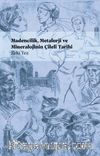Madencilik, Metalürji ve Mineralojinin Çileli Tarihi