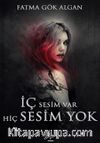 İç Sesim Var Hiç Sesim Yok
