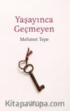 Yaşayınca Geçmeyen