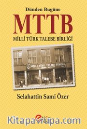 Dünden Bugüne MTTB Milli Türk Talebe Birliği 
