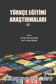 Türkçe Eğitimi Araştırmaları V